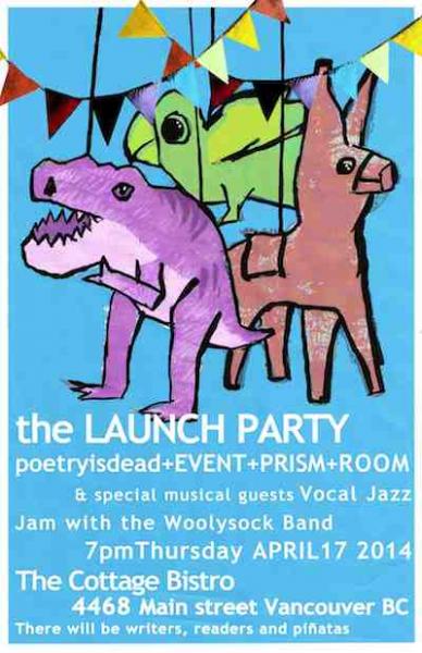 THE LAUNCH! With Prism, Event, Poetry is Dead and Room Magazine