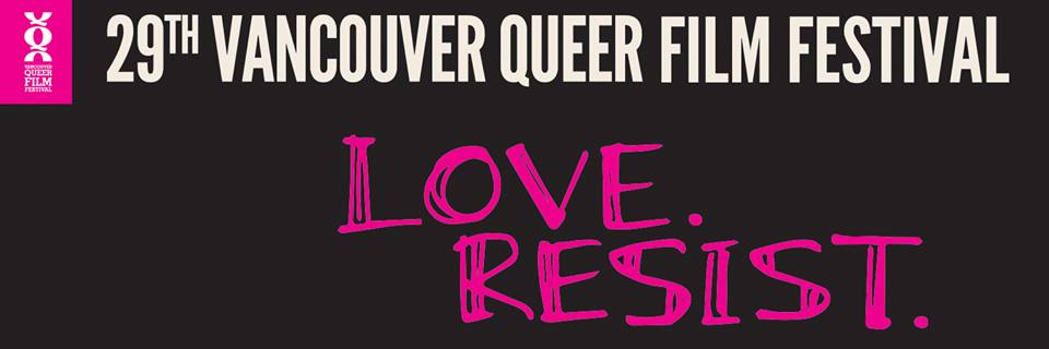 Your Heart is the Size of Your Fist! Literary Events at the Vancouver Queer Film Festival
