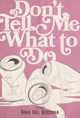 Don't Tell Me What To Do book cover