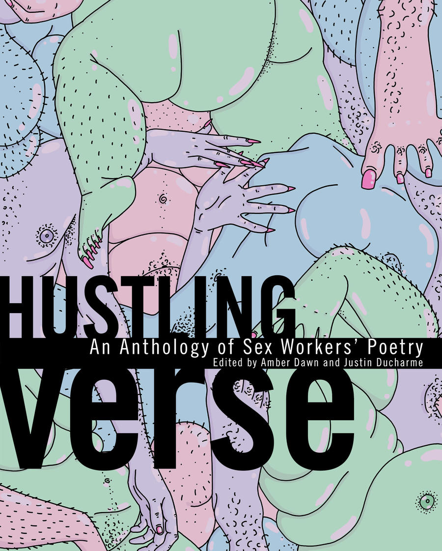 The Poetics of the Hustle: An Interview with Amber Dawn and Justin Ducharme, Editors of Hustling Verse
