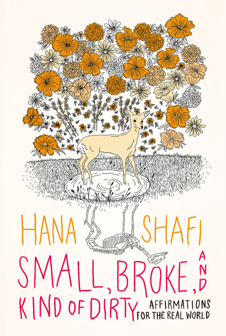 Cover of Small, Broke, and Kind of Dirty: Affirmations for the Real World by Hana Shafi