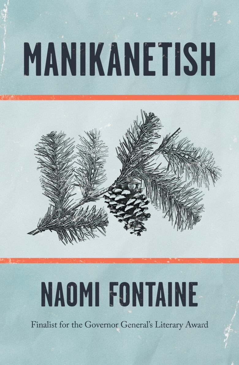 Book cover of Manikanetish, with line art showing one pine cone along a branch of pine needles.