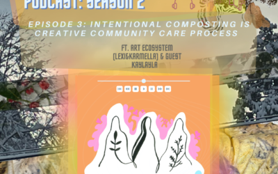 Indigenous Brilliance Podcast – Season 2 Ep. 3: Intentional composting is creative community care process