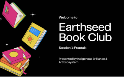 Indigenous Brilliance presents Earthseed Book Club: Fractals!