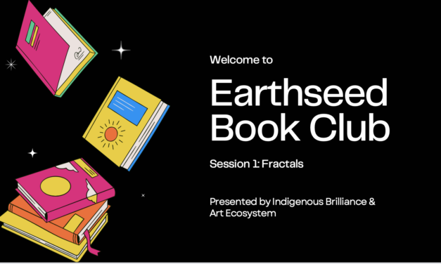 Indigenous Brilliance presents Earthseed Book Club: Fractals!