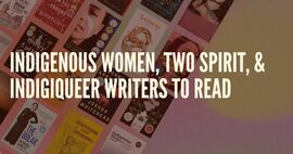 Indigenous Women, Two Spirit, & Indigiqueer Writers to Read