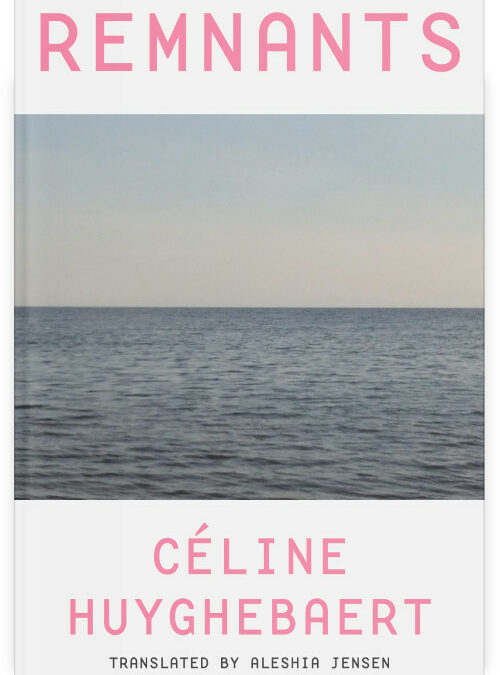 Review of Remnants by Céline Huyghebaert