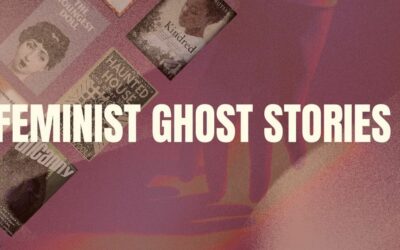10 Feminist Ghost Stories to Share Around the Fire