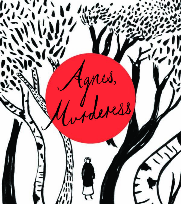 Review of Agnes, Murderess by Sarah Leavitt