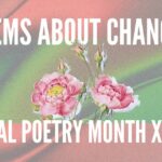 National Poetry Month x Spring: Ten Poems About Change