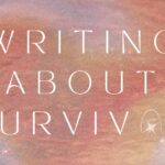 Writing about survival: Crucial reads for the times