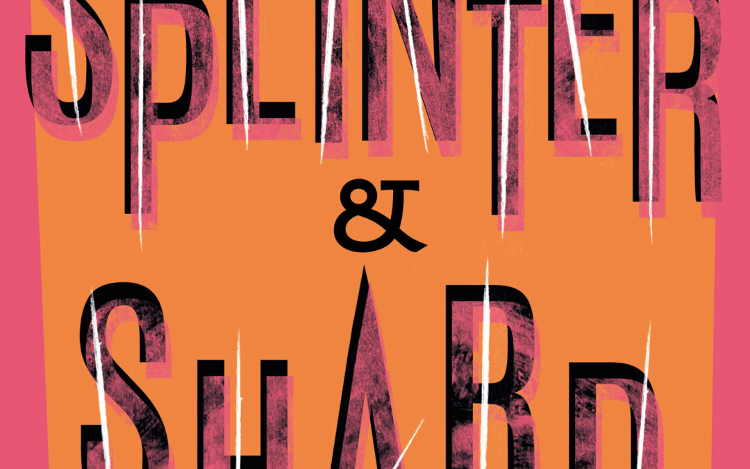 Review of Splinter & Shard: Stories by Lulu Keating