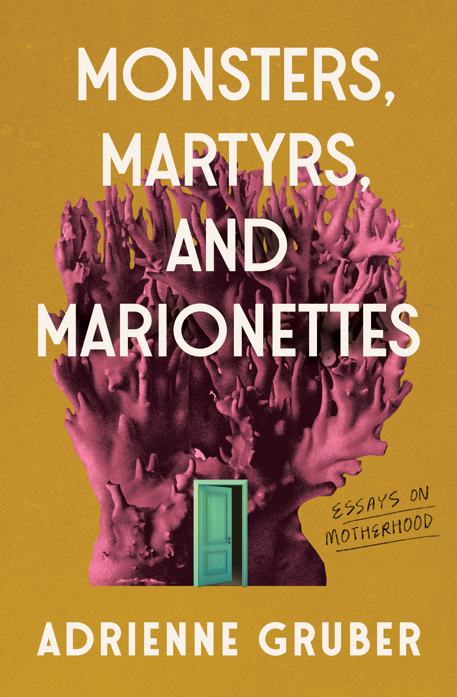 RVW_Millar Book cover of Monsters, Martyrs, and Marionettes: Essays on Motherhood by Adrienne Gruber