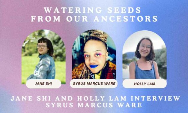 Watering Seeds from Our Ancestors: An Interview with Syrus Marcus Ware (from ROOM 45.1 Ancestors)