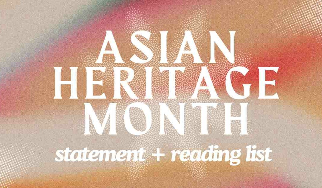 Asian Heritage Month Statement and Reading List