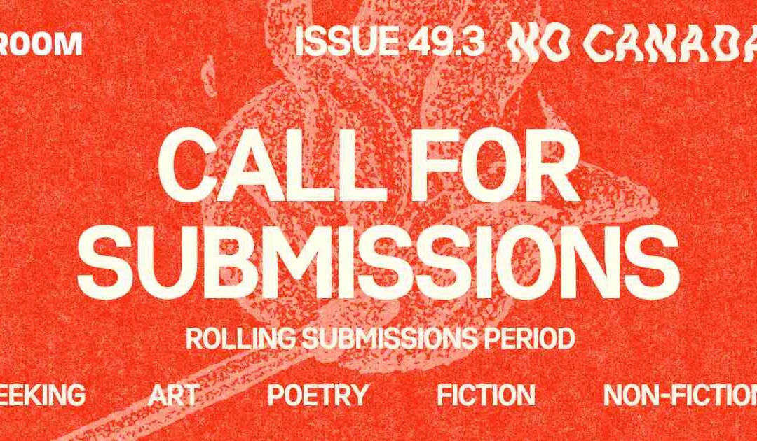 Call for Submissions: Room 49.3 No Canada