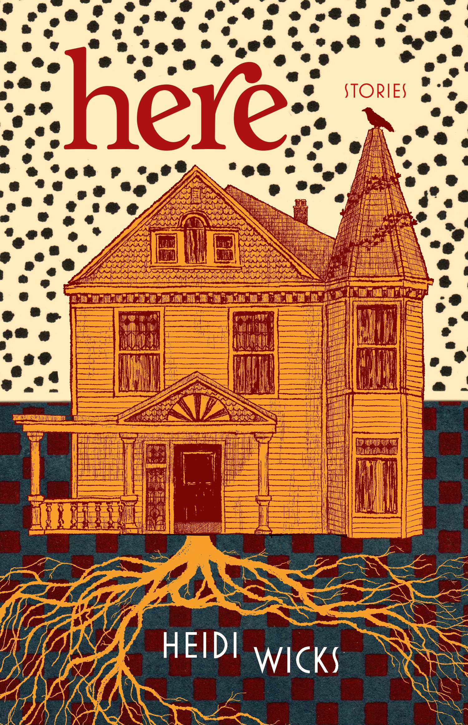 Book cover of Here by Heidi Wicks
