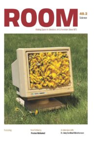 Cover image for Room Magazine Issue 49.2, Science. Art by Candace Cosentino of an old-fashioned computer monitor with a bounty of dandelions growing from it.