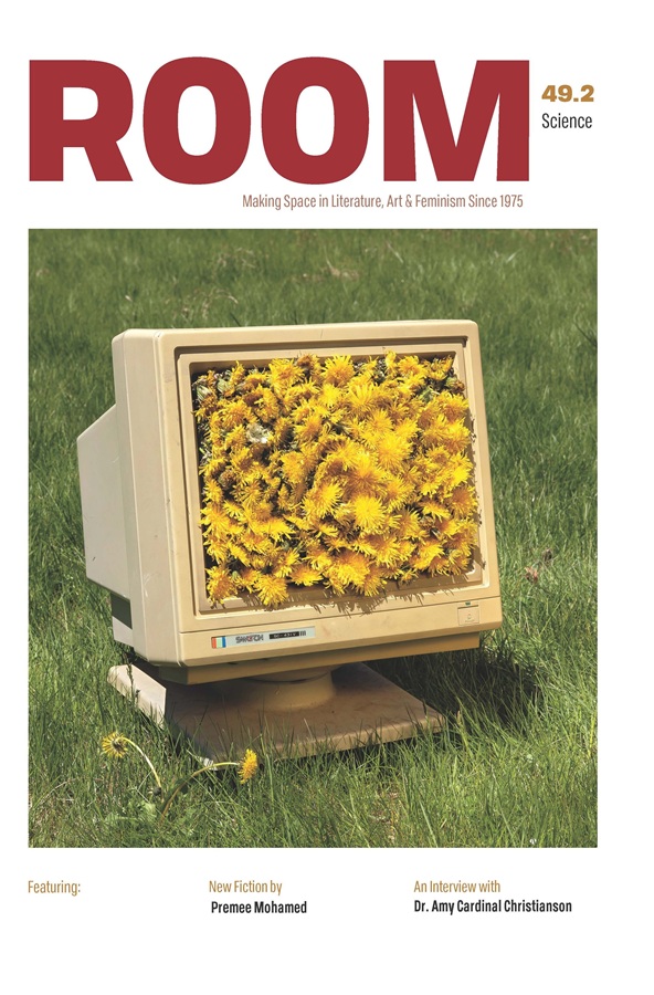 Cover image for Room Magazine Issue 49.2, Science. Art by Candace Cosentino of an old-fashioned computer monitor with a bounty of dandelions growing from it.