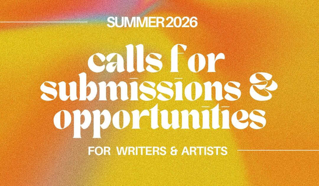 Calls for submissions: Summer 2026