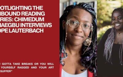 Spotlighting the Unbound Reading Series: Chimedum Ohaegbu interviews Hope Lauterbach